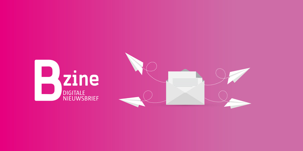 De afbeelding toont een roze achtergrond met het logo "Bzine DIGITALE NIEUWSBRIEF" aan de linkerkant en een illustratie van een envelop met vier papieren vliegtuigen eromheen aan de rechterkant