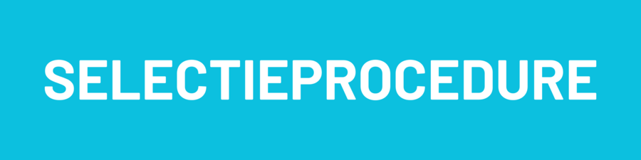 Selectieprocedure Selectieprocedure